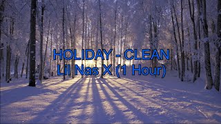 HOLIDAY by Lil Nas X CLEAN 1 Hour Lyrics [upl. by Indys]