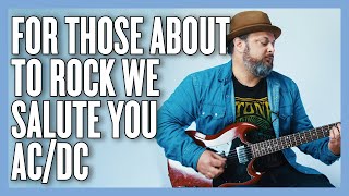 ACDC For Those About To Rock We Salute You Guitar Lesson  Tutorial [upl. by Ennaitak338]