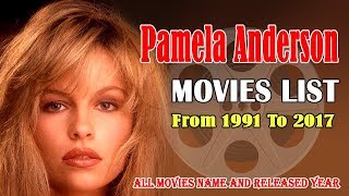 Pamela Anderson Movies List 19912017  Global Celebrity [upl. by Dragoon]