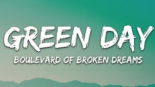 Green Day  Boulevard of Broken Dreams Lyrics [upl. by Ayal315]