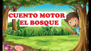 CUENTO MOTOR EL BOSQUE PARA NIÑOS DE INICIAL Y 1° 2° PRIMARIA [upl. by Helman795]