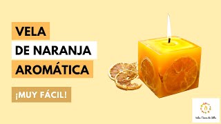 Como Hacer VELAS AROMÁTICAS DE NARANJA🍊 ¡Muy Fácil [upl. by Nauqet476]