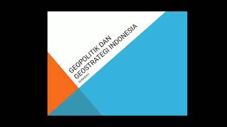 Geopolitik dan Geostrategi Indonesia [upl. by Edith]