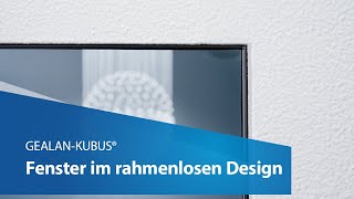 GEALANKUBUS®  Fenster im rahmenlosen Design [upl. by Demaria]