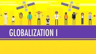 Globalization I  The Upside Crash Course World History 41 [upl. by Dnomder]