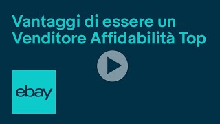 Vantaggi di essere un Venditore Affidabilità Top eBay for Business IT [upl. by Assel]