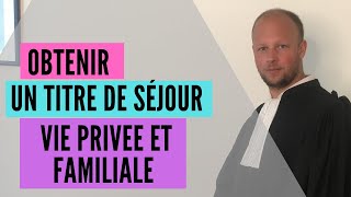 La régularisation par la vie privée et familiale [upl. by Inaflahk]