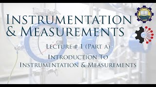 Lecture 1 Introduction to Instrumentation Part A [upl. by Johiah]