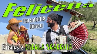 FELICETTA tarantella disco NICOLA SCACCHIA campione mondiale di organetto di ENZO SCACCHIA [upl. by Eimiaj]