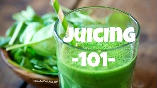 Juicing 101  A Beginners Guide To Juicing  Juicers [upl. by Jillana]