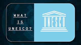 ABOUT UNESCO United Nations Educational Scientific and Cultural Organization [upl. by Clemente104]