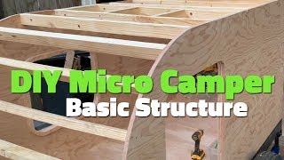 DIY Micro Camper  Basic Structure [upl. by Drahsir]