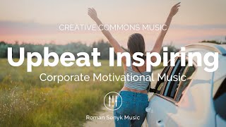 Corporate Motivational Upbeat Inspiring Creative Commons [upl. by Uv450]