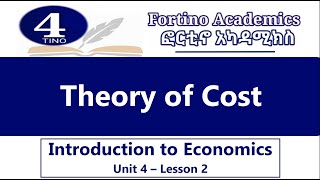 Introduction to Economics  Unit 4 Part 2  Theory of Cost  Economics 101  Basic Economics [upl. by Ellasal138]