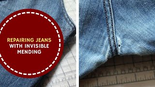 Repairing Jeans With Invisible Mending [upl. by Anerehs]