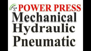 Power Press Hydraulic Press and Mechanical Press difference amp Pneumatic Press [upl. by Colby]