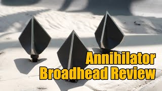 Annihilator Broadhead Review [upl. by Rosner113]