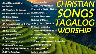 Devotional Christian Songs 🎚 Best Tagalog Worship With Lyrics [upl. by Eceirtal139]