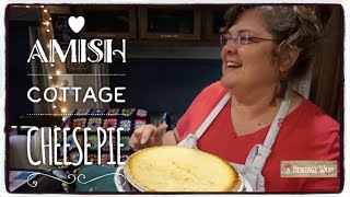 Amish Cottage Cheese Pie  Oldfashioned Vintage Pie Recipe  Heritage Ways [upl. by Nnylirej163]