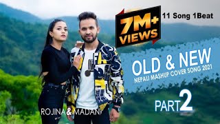 Old vs New Nepali  Mashup Song Part 2  Rojina Basnet  Madan Century [upl. by Amethist]