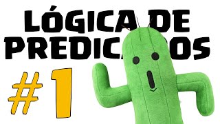 LÓGICA DE PREDICADOS  1 INTRODUCCIÓN [upl. by Adnama]