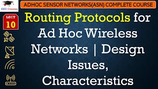 L10 Routing Protocols for Ad Hoc Wireless Networks  Design Issues Characteristics  ASN Lectures [upl. by Lanrev53]