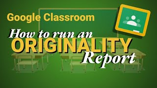 How to use an Originality Report in Google Classroom [upl. by Enined739]