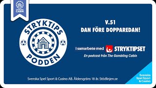 Stryktipset v51  Dan före dopparedan [upl. by Ferretti933]