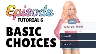 BASIC CHOICES  Episode Tutorial 6 2023 [upl. by Fafa484]