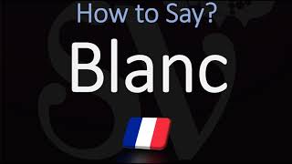 How to Say White in French Color Pronunciation  How to Pronounce Blanc [upl. by Vyky]