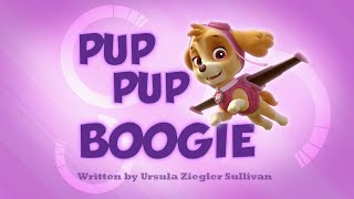 PAW Patrol Pup Pup Boogie [upl. by Bumgardner792]