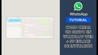 Como Crear un Grupo en WhatsApp Web  Su enlace de invitación  Para año 2025 y más [upl. by Marou]