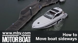 How to Move a boat sideways  Motor Boat amp Yachting [upl. by Jr]