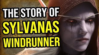 The Story of Sylvanas Windrunner Warcraft Lore Series [upl. by Retla691]