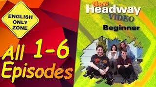 ✔ New Headway video  Beginner  16 All Episodes [upl. by Wina]