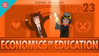 Economics of Education Crash Course Economics 23 [upl. by Burnard]