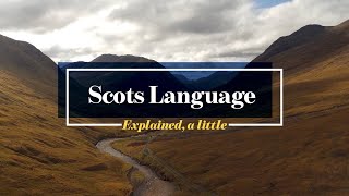 Scots Language Explained a little [upl. by Cirone426]