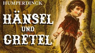 Humperdinck Hänsel und Gretel [upl. by Eicaj]