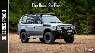 Toyota Prado 90 Series Build  The Road So Far [upl. by Nagaet261]