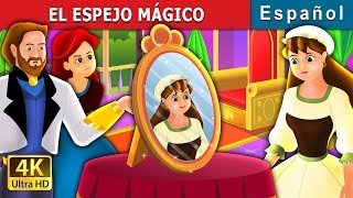 EL ESPEJO MÁGICO  The Magic Mirror Story in Spanish  Spanish Fairy Tales [upl. by Roots]