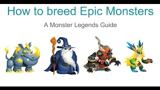 Monster Legends  How to breed Epic Monsters [upl. by Scarlet]