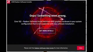 Error 182  Radeon Software install detected AMD graphics hardware in your system is not supported [upl. by Allissa]