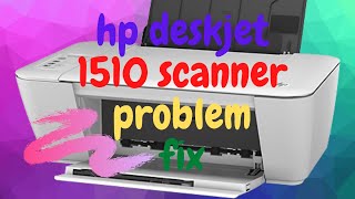 How to Fix Hp Deskjet 1510 Scanner Problem [upl. by Schindler]