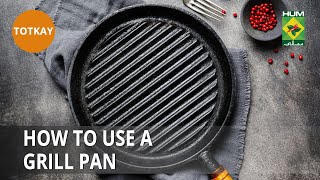 How to use a Grill Pan  Totkay  MasalaTV [upl. by Ocirled]