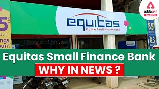 Equitas Small Finance Bank Why in News  Current Affairs Adda247 [upl. by Ellevehs546]