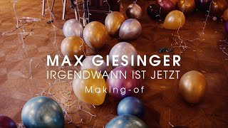 Max Giesinger  Irgendwann ist jetzt Makingof [upl. by Anekam569]