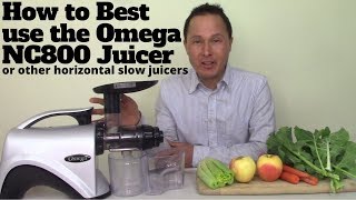 How to Best Use the Omega NC800 and other Horizontal Auger Juicers [upl. by Ise]