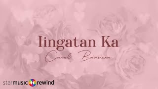 Iingatan Ka  Carol Banawa Lyrics [upl. by Annawad745]