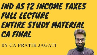 Ind as 12  Income taxes  ca final  FR  Deferred taxes  Pratik jagati [upl. by Madanhoj]