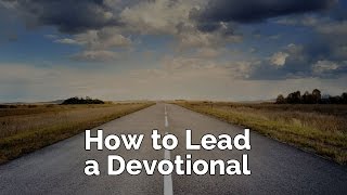 How to Lead a Devotional [upl. by Placia497]